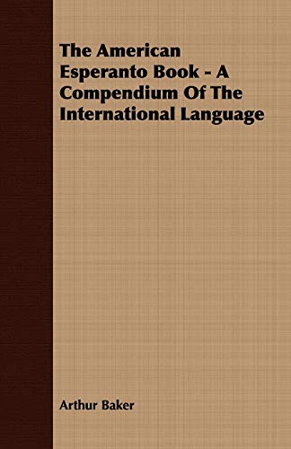 The American Esperanto Book: A Compendium of the International Language - Click to Buy
