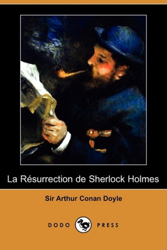 La Rsurrection de Sherlock Holmes (Dodo Press) - Click to Buy