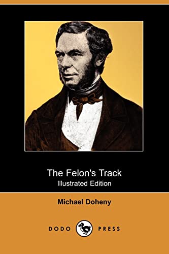 The Felon's Track; Or, History of the Attempted Outbreak in Ireland - Click to Buy