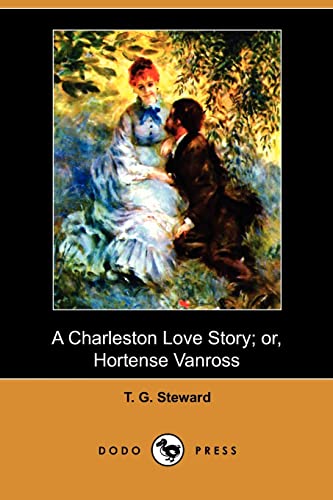 A Charleston Love Story: Or, Hortense Vanross