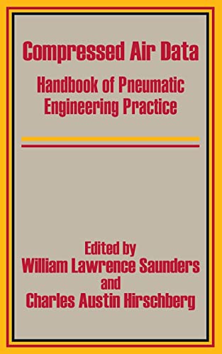 Compressed Air Data: Handbook of Pneumatic Engineering Practice - Click to Buy