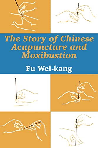 The Story of Chinese Acupuncture and Moxibustion - Click to Buy