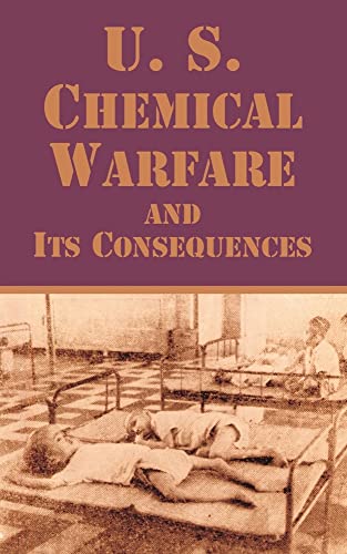U. S. Chemical Warfare and Its Consequences - Click to Buy