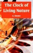 The Clock Of Living Nature - Click to Buy