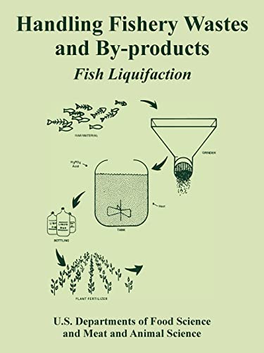Handling Fishery Wastes and By-products: Fish Liquifaction - Click to Buy