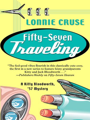Fifty-Seven Traveling (A Kitty Bloodworth, '57 Mystery) - Click to Buy