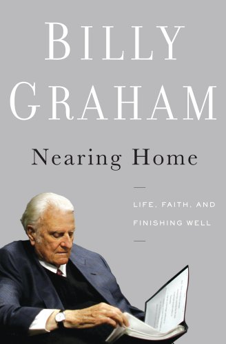 Nearing Home: Life, Faith, and Finishing Well - Click to Buy