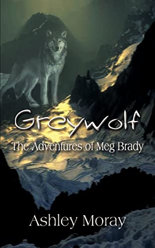 Greywolf: the Adventures of Meg Brady - Click to Buy