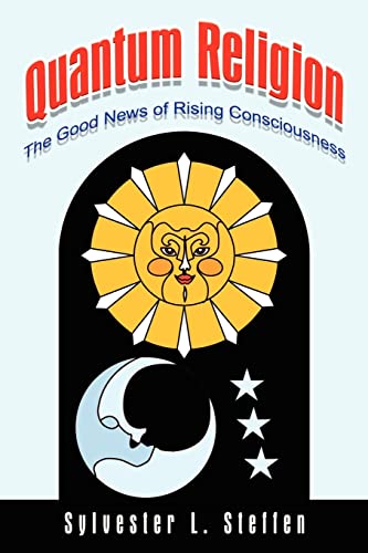 Quantum Religion: The Good News of Rising Consciousness - Click to Buy