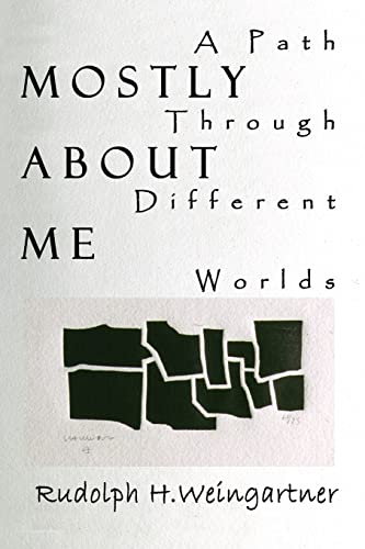 Mostly About Me: A Path Through Different Worlds - Click to Buy