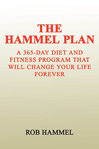 The Hammel Plan: A 365-Day Diet and Fitness - Click to Buy