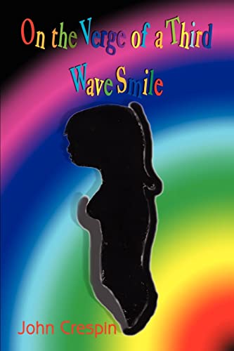 On the Verge of a Third Wave Smile - Click to Buy