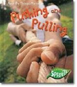 Pushing And Pulling - Click to Buy