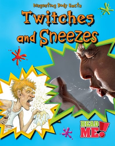 Twitches and Sneezes - Click to Buy