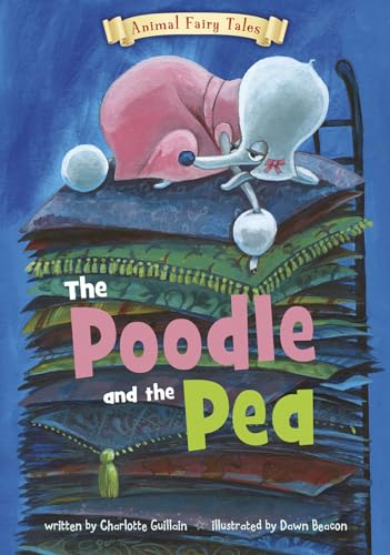 The Poodle and the Pea (Animal Fairy Tales) - Click to Buy