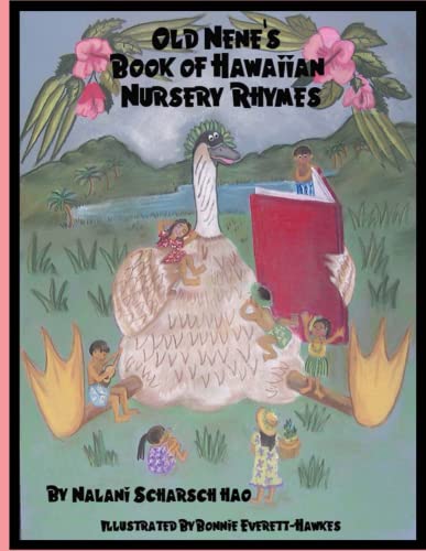 OLD NENE'S BOOK OF HAWAIIAN NURSERY RHYMES
