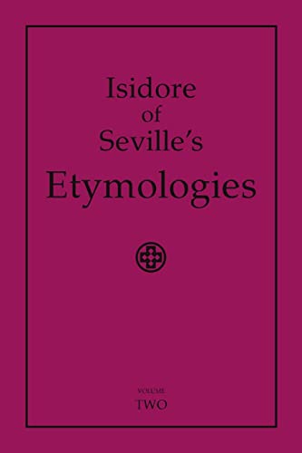 Isidore of Seville's Etymologies: Complete English Translation, Volume 2 - Click to Buy