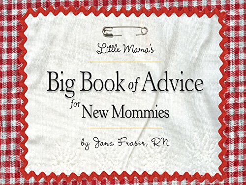 Little Mama's Big Book of Advice for New Mommies - Click to Buy