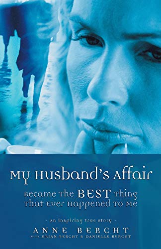 My Husband's Affair Became the Best Thing That Ever Happened to Me - Click to Buy