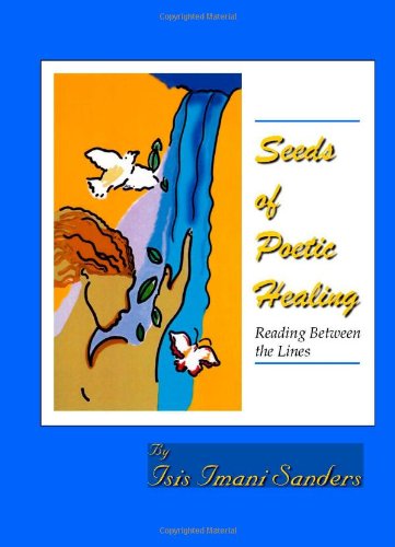 Seeds of Poetic Healing: Reading Between the Lines - Click to Buy