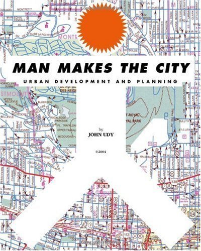 Man Makes the City: Urban Development and Planning - Click to Buy