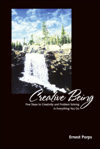 Creative Being: 5 Steps to Creativity and Problem Solving in Everything You Do - Click to Buy
