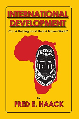 International Development: Can A Helping Hand Heal a Broken World?