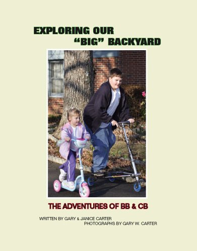 Exploring Our "Big" Backyard: The Adventures of Bb & CB - Click to Buy
