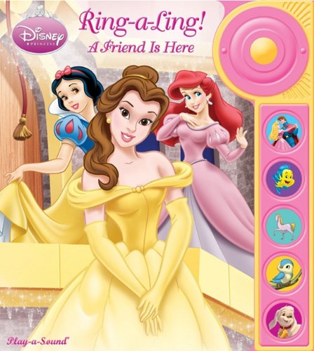 Play-a-Sound: Disney Princess, Ring-a-Ling! A Friend Is Here (Disney Princess, Play-a-sound)