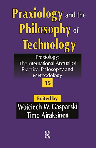 Praxiology and the Philosophy of Technology - Click to Buy