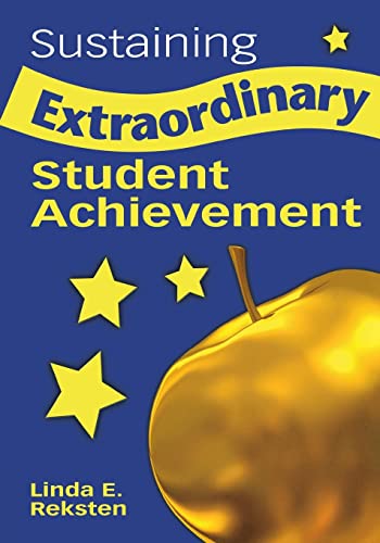 Sustaining Extraordinary Student Achievement - Click to Buy