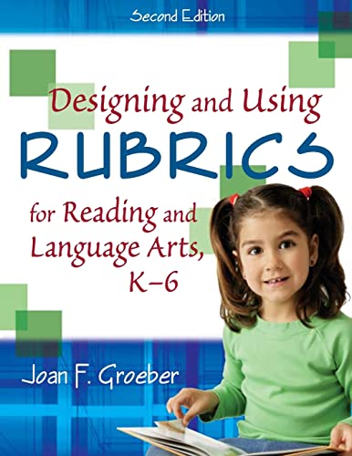 Designing and Using Rubrics for Reading and Language Arts, K-6 - Click to Buy
