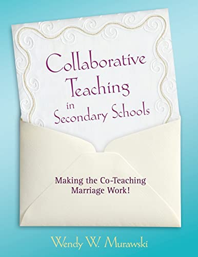 Collaborative Teaching in Secondary Schools: Making the Co-Teaching Marriage Work! - Click to Buy