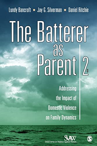 The Batterer as Parent: Addressing the Impact of Domestic Violence on Family Dynamics - Click to Buy