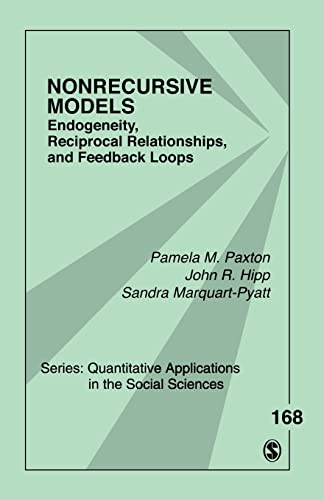 Nonrecursive Models: Endogeneity, Reciprocal Relationships, and Feedback Loops (Quantitative Applications in the Social Sciences) - Click to Buy