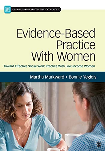 Evidence-Based Practice With Women: Toward Effective Social Work Practice With Low-Income Women (Evidence-Based Practice in Social Work) - Click to Buy