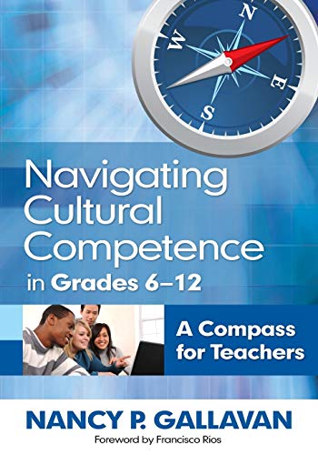 Navigating Cultural Competence in Grades 6–12: A Compass for Teachers - Click to Buy
