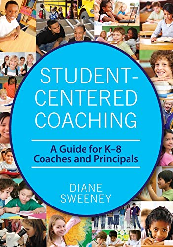 Student-Centered Coaching: A Guide for K - 8 Coaches and Principals - Click to Buy