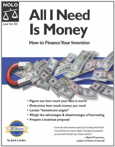 All I Need Is Money: How To Finance Your Invention - Click to Buy