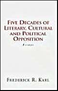 Five Decades of Literary, Cultural and Political Opposition: Essays