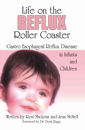 Life on the Reflux Roller Coaster: Gastro Esophageal Reflux Disease In Infants And Children - Click to Buy