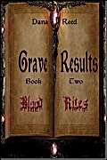 Grave Results: Book Two: Blood Rites - Click to Buy