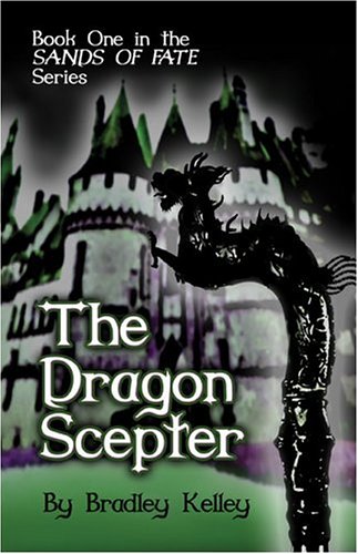 The Dragon Scepter: Book One in the Sands of Fate Series - Click to Buy