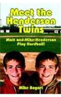 Meet the Henderson Twins: Matt And Mike Henderson Play Hardball! - Click to Buy
