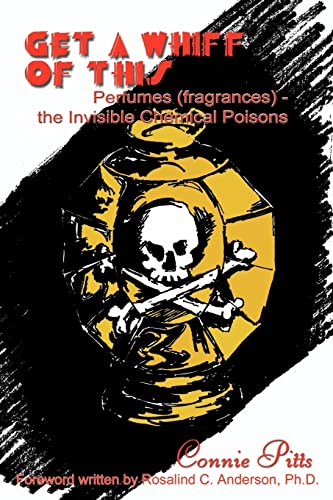 Get a Whiff of This: Perfumes (Fragrances) - The Invisible Chemical Poisons - Click to Buy