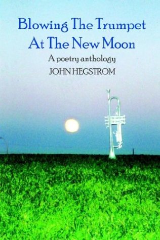 Blowing the Trumpet at the New Moon: A Poetry Anthology - Click to Buy