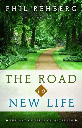 The Road to New Life: The Way of Jesus of Nazareth