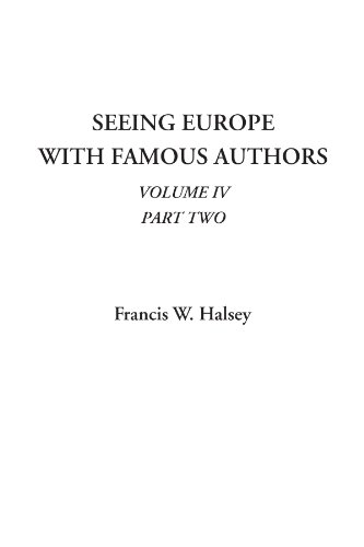 Seeing Europe with Famous Authors (Volume IV, Part Two) - Click to Buy