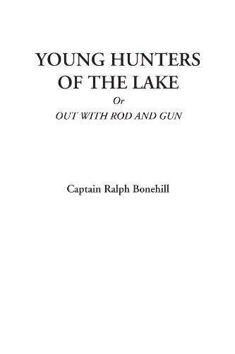 Young Hunters Of The Lake Or Out With Rod And Gun - Click to Buy
