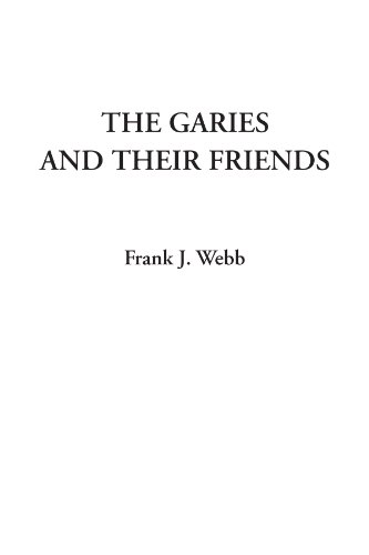 The Garies and Their Friends - Click to Buy